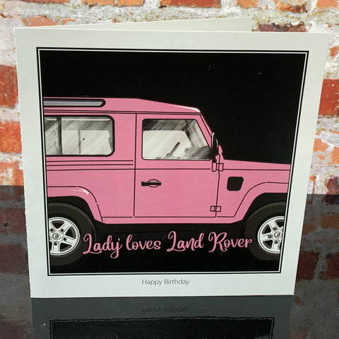 Lady Loves Land Rover -  Greetings Card.