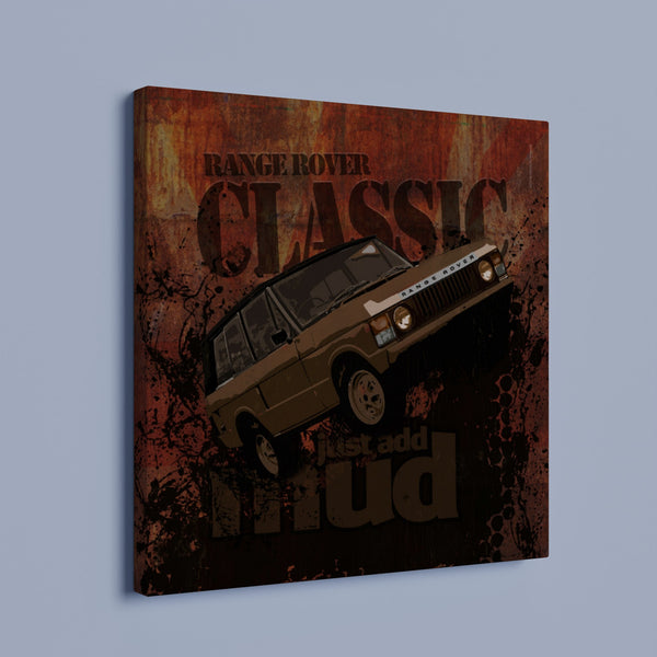 Range Rover Classic "Just Add Mud" - Square Canvas