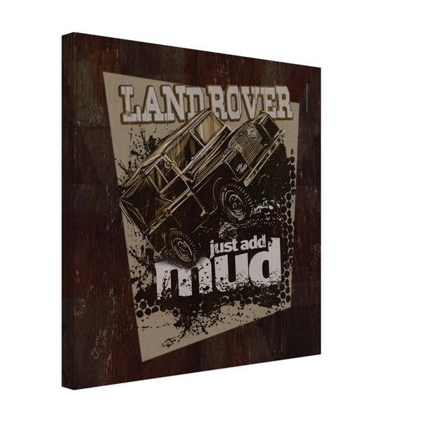 Land Rover Series 1 "Just Add Mud" - Square Canvas