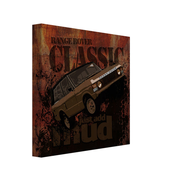 Range Rover Classic "Just Add Mud" - Square Canvas